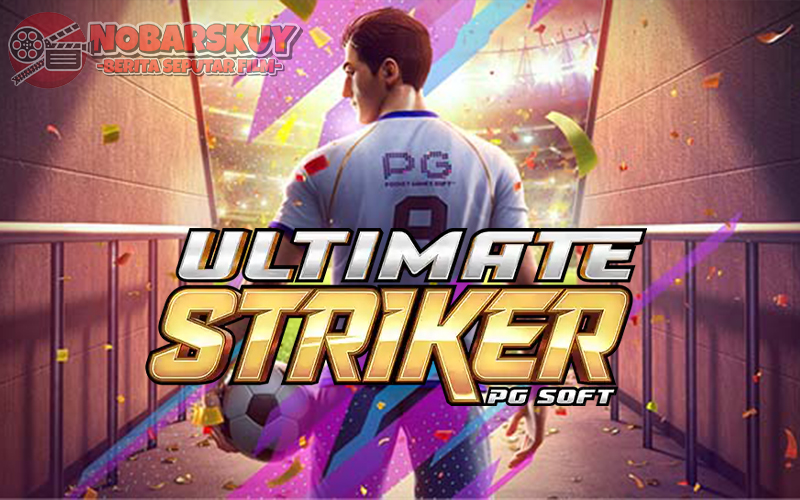 Ultimate Striker PG SOFT Game Slot Berbasis Sepak Bola