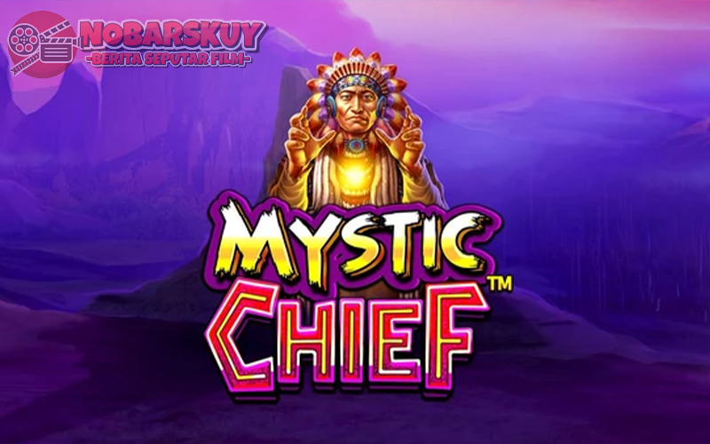 Mystic Chief: Karya Terbaru dari Pragmatic Play