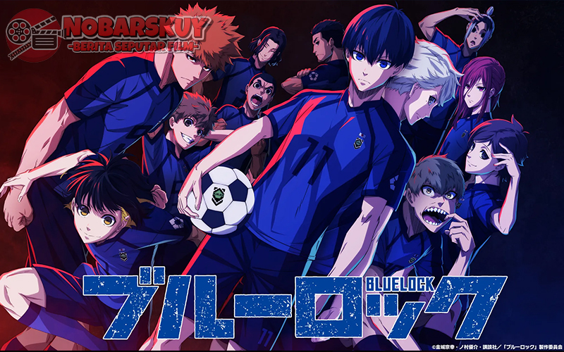 Blue Lock: Anime Sepak Bola yang Mengubah Definisi Striker