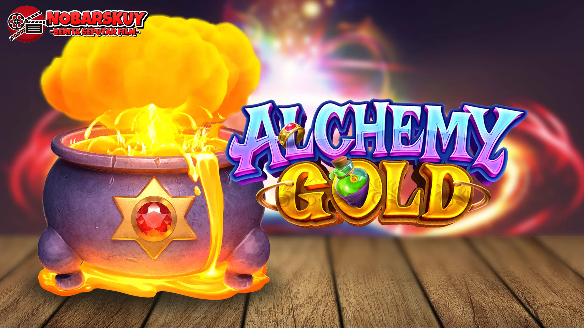 Alchemy Gold: Lebih dari Sekedar Slot Ini Dia Sensasinya