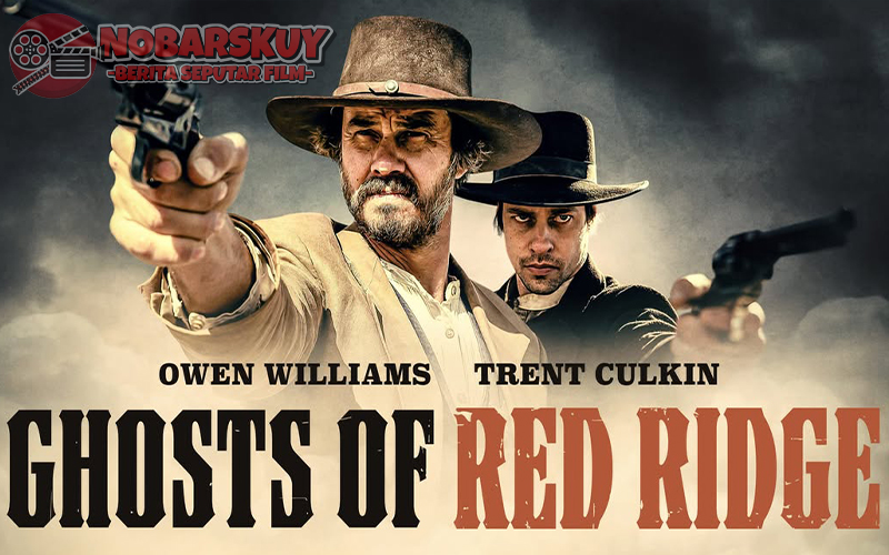 Sinopsis Ghosts of Red Ridge: Film Koboy Western Penuh Aksi