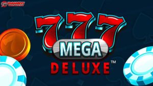 Slot 777 Mega Deluxe: Sensasi Kemenangan yang Tak Terlupakan