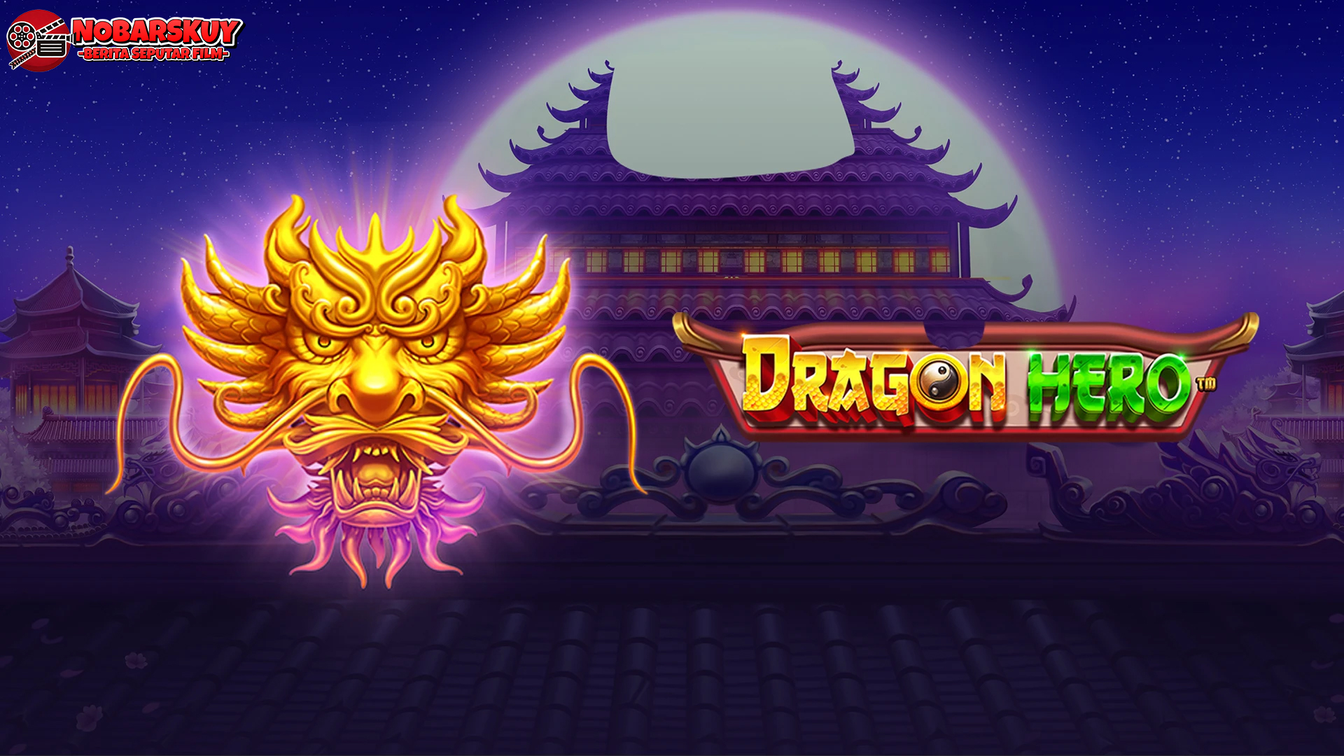 Terungkap Rahasia di Balik Slot Dragon Hero yang Bikin Nagih