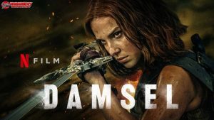 Damsel: Film Petualangan Fantasi yang Membalik Stereotip Putri