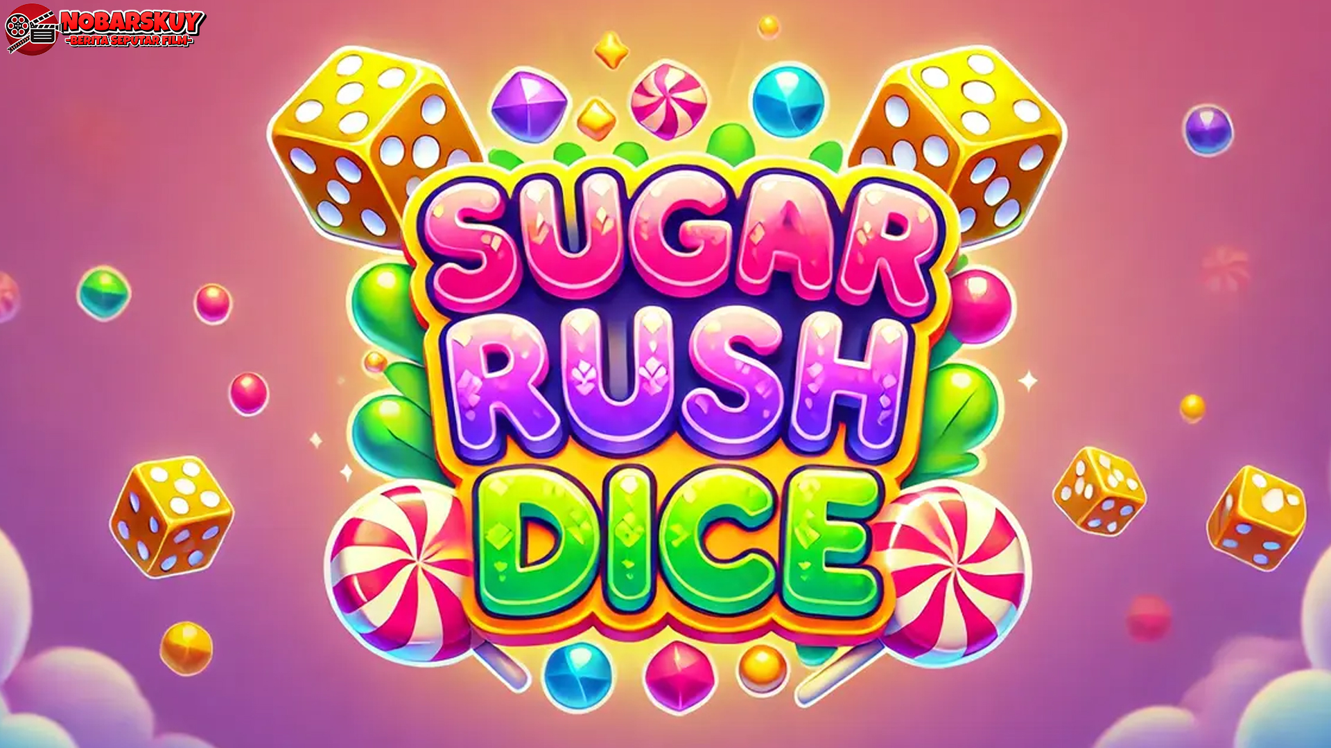 Sugar Rush Dice Slot: Manisnya Hiburan dan Peluang Besar