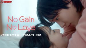 Perjalanan Cinta dan Pertumbuhan Diri dalam No Gain No Love